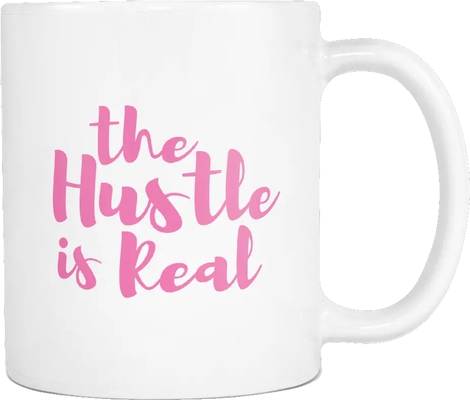 The Hustle Is Real White U0026 Pink Ceramic Coffee Mug Mug Png Mug Transparent