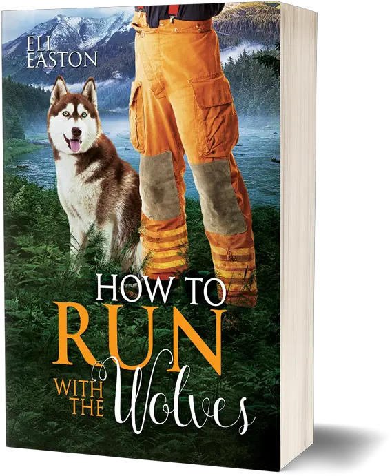 How To Run With The Wolves Now Up For Preorder U2014 Eli Easton Png Wolves Png