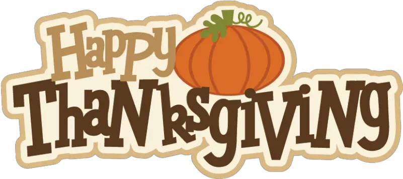Felíz Día De Acción Gracias Happy Thanksgiving Clipart Png Gracias Png